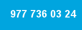 977 736 03 24